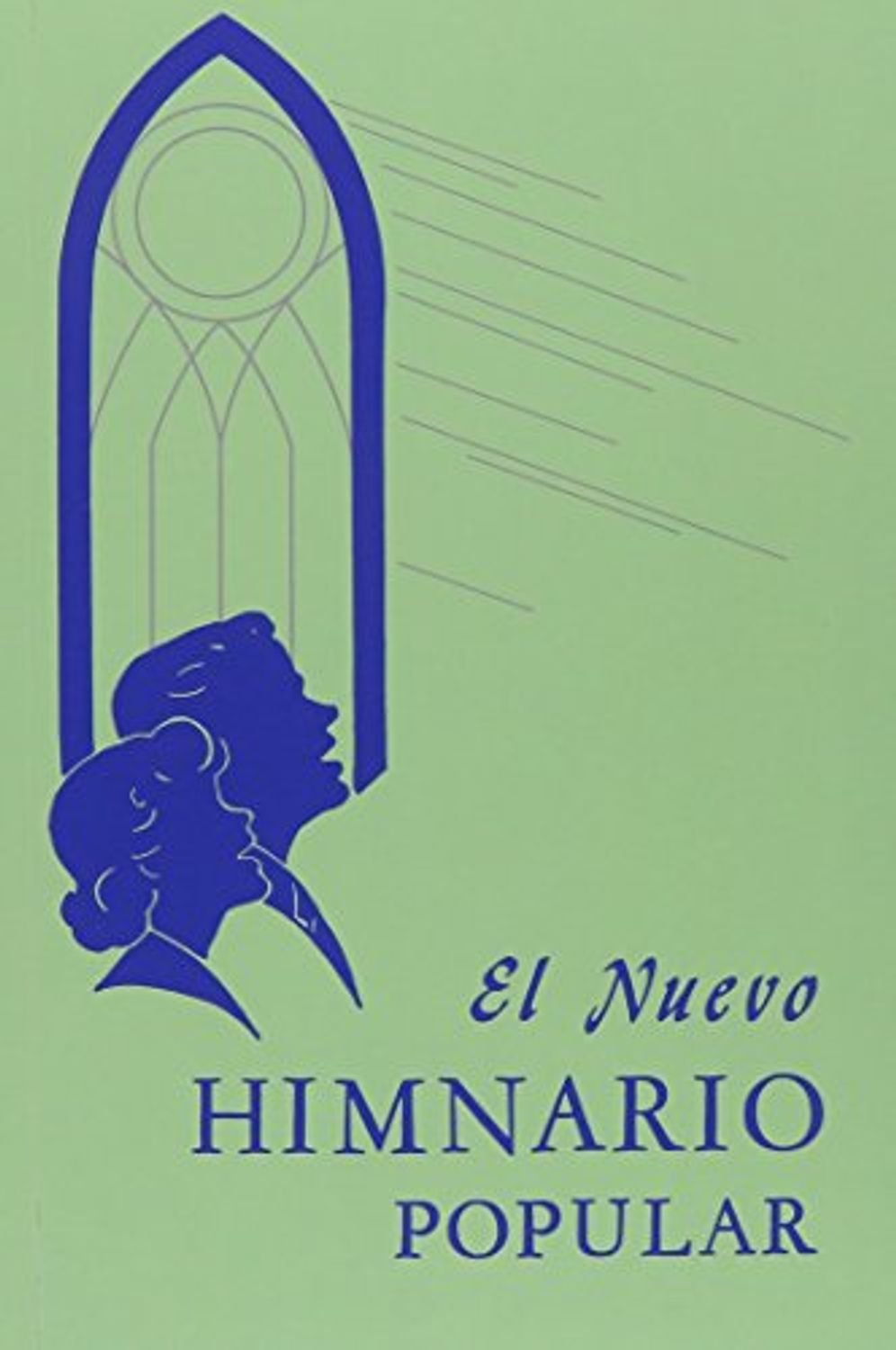 El Nuevo Himnario Popular 1 El Nuevo Himnario Popular