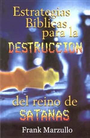 Estrategias Biblicar Para La Destruccion Del Reino De Satanas