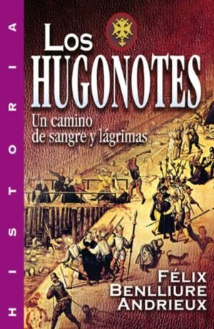 Hugonotes/Una Camino De Sangre Y Lagrimas