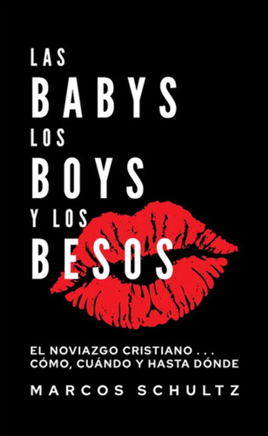 Las Babys los Boys y los Besos 1 Las Babys los Boys y los Besos