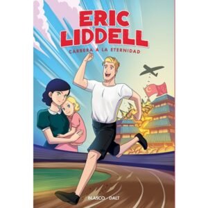 Carrera A La Eternidad/ Eric Liddell Comic