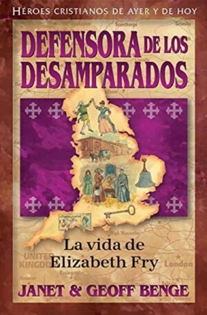 Defensora De Los Desamparados/Elizabeth Fry/Serie Vidas Valientes