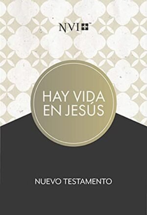 NVI NUEVO TESTAMENTO HAY VIDA EN JESUS, TAPA SUAVE – LIFEWAY