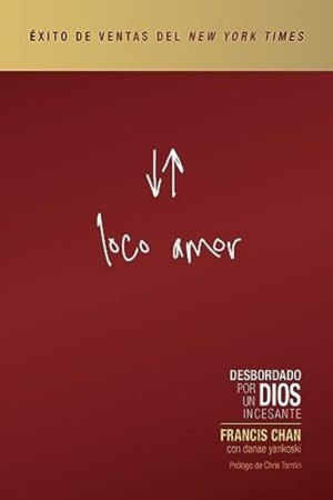 Loco Amor/ Desbordado Por Un Dios Incesante