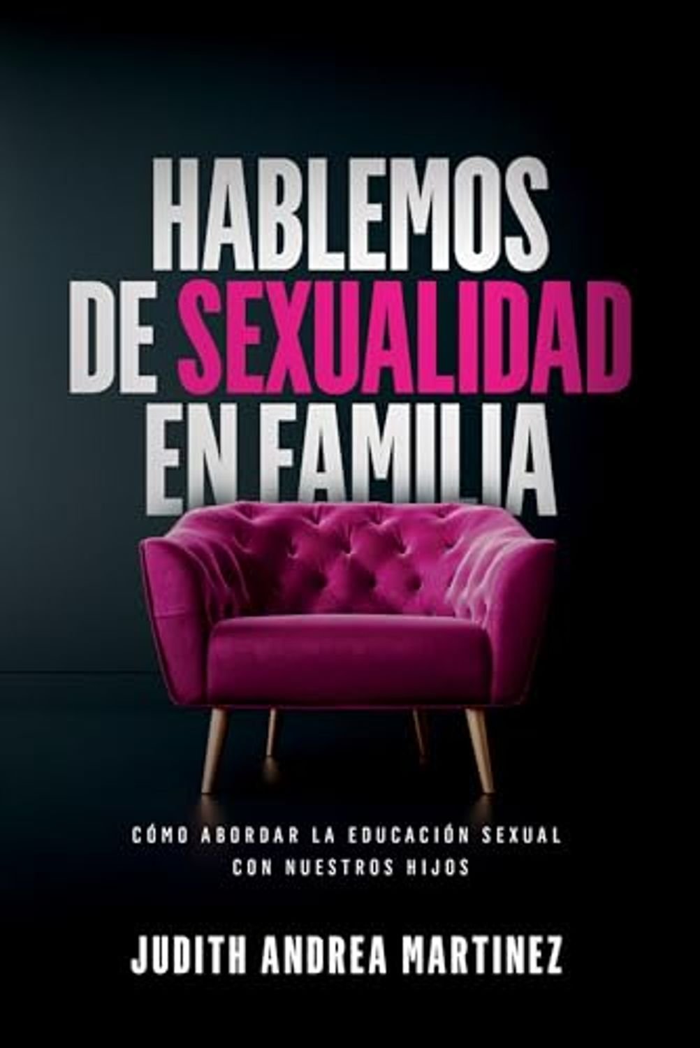 Hablemos De Sexualidad En Familia 1 Hablemos De Sexualidad En Familia