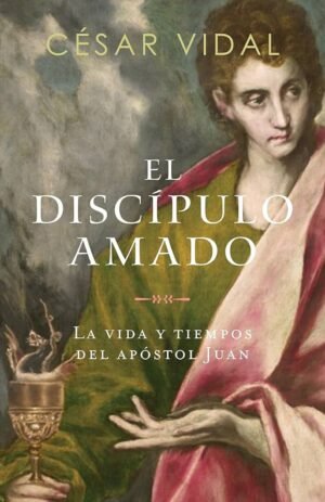 Libro El discípulo amado – César Vidal