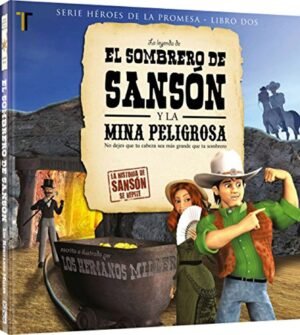 LA LEYENDA DEL SOMBRERO DE SANSONY LA MINA PELIGRO