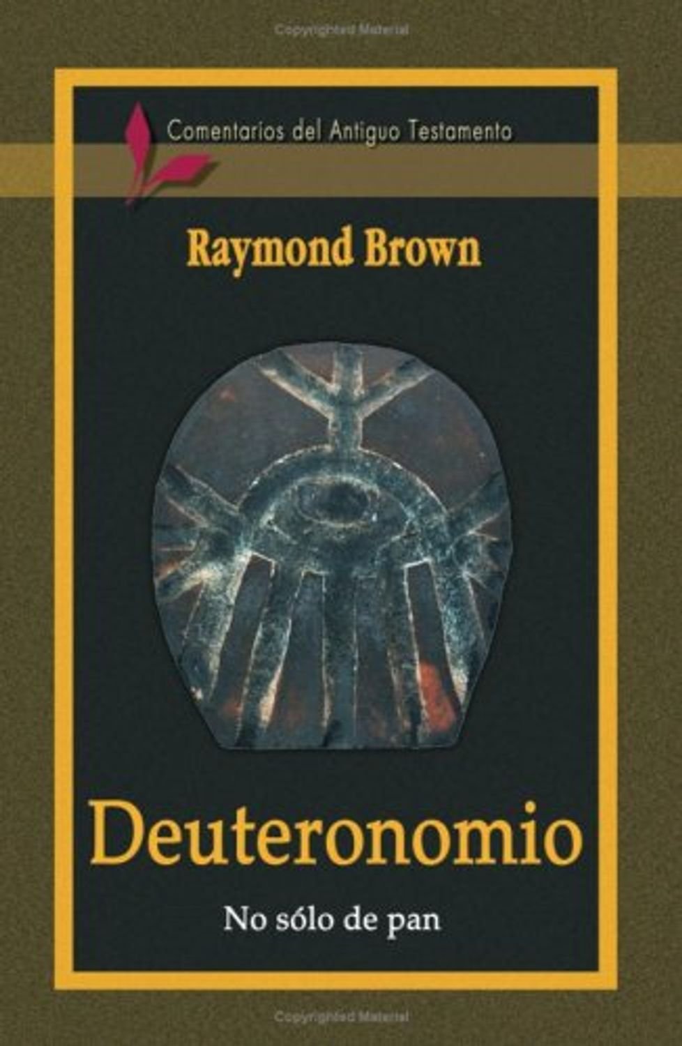 Comentario Del Antiguo Testamento/Deuteronomio/No Solo De Pan 1 Comentario Del Antiguo Testamento/Deuteronomio/No Solo De Pan