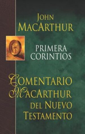 Comentario MacArthur Del Nuevo Testamento/Primera Corintios