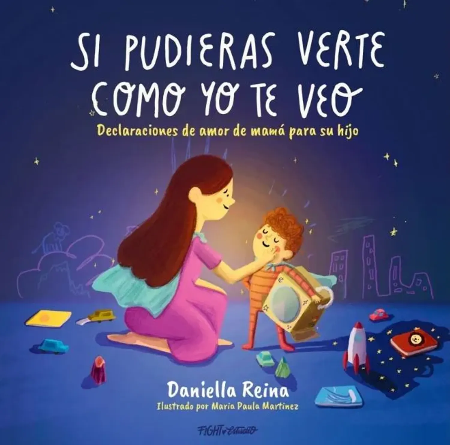 Si pudieras verte como yo te veo, declaraciones de amor de mamá para su hijo 1 Si pudieras verte como yo te veo, declaraciones de amor de mamá para su hijo