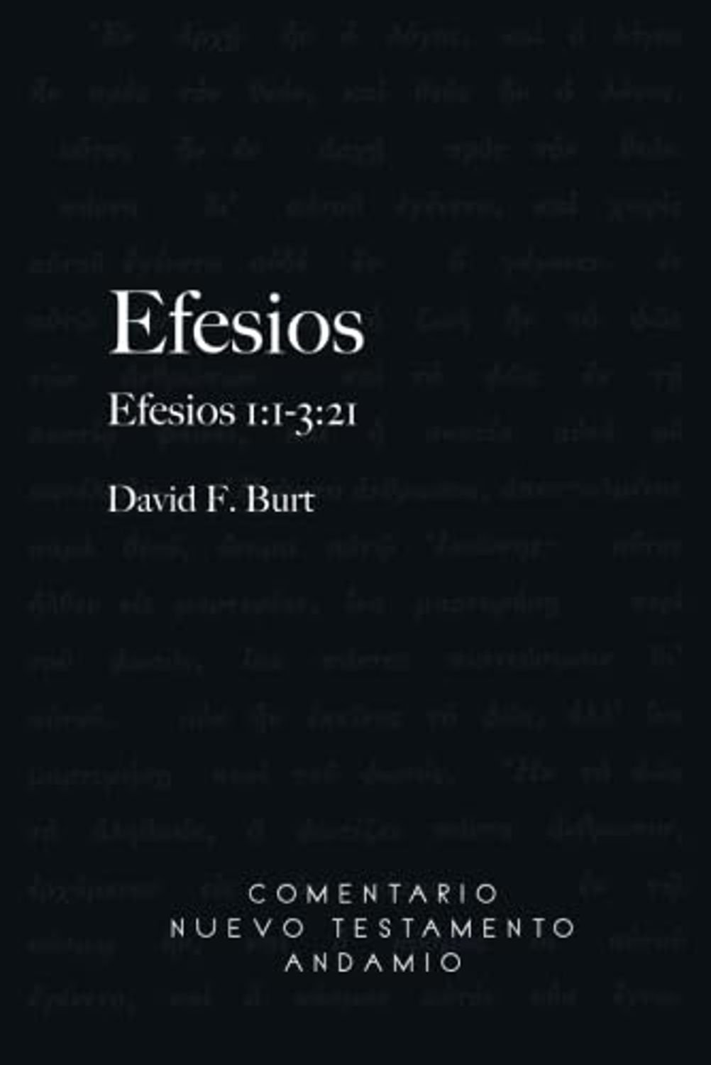 Comentario Nuevo Testamento Andamio/Efesios Tomo II/1:1-3:21 1 Comentario Nuevo Testamento Andamio/Efesios Tomo II/1:1-3:21