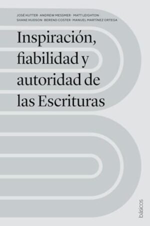 Inspiración/ Fiabilidad Y Autoridad De Las Escrituras