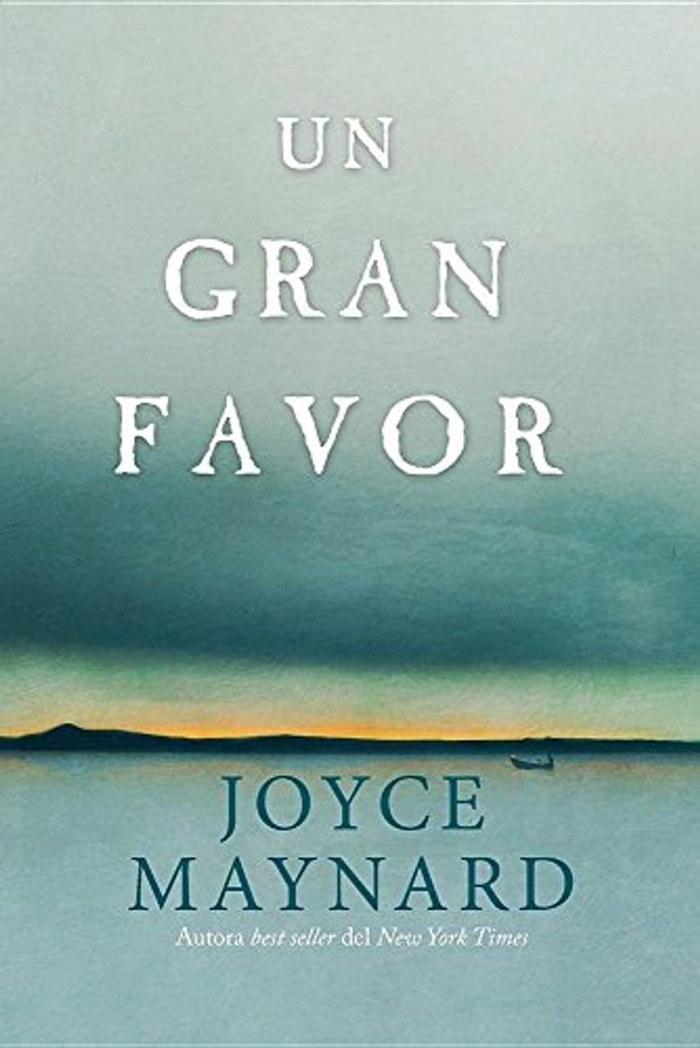 Un Gran Favor. Joyce Maynard 1 Un Gran Favor. Joyce Maynard