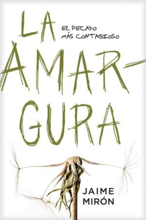 El pecado de La Amargura. Jaime Mirón.