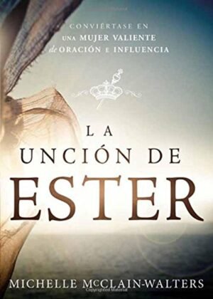 La Unción De Ester, Michelle Mcclain-Walters