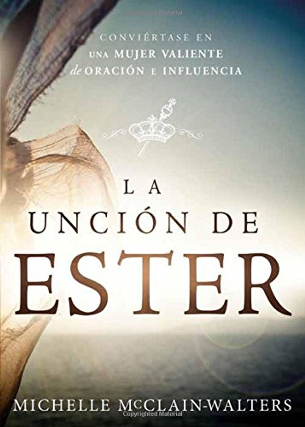 La Unción De Ester, Michelle Mcclain-Walters 1 La Unción De Ester, Michelle Mcclain-Walters
