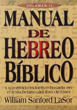 Manual De Hebreo Biblico/Volumen II/Rustica
