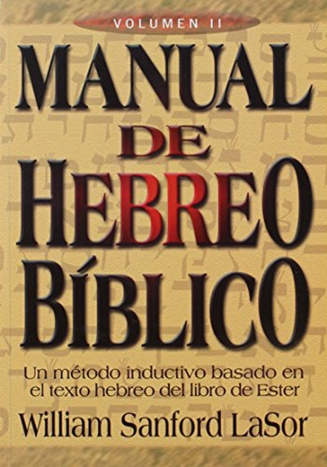 Manual De Hebreo Biblico/Volumen II/Rustica 1 Manual De Hebreo Biblico/Volumen II/Rustica