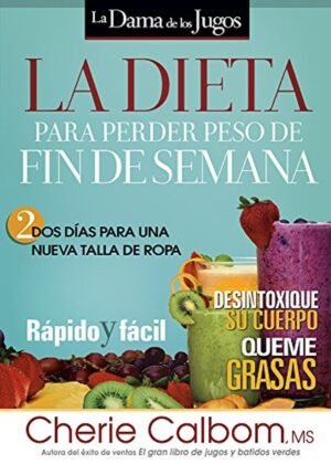 La Dieta para Perder Peso de Fin de Semana
