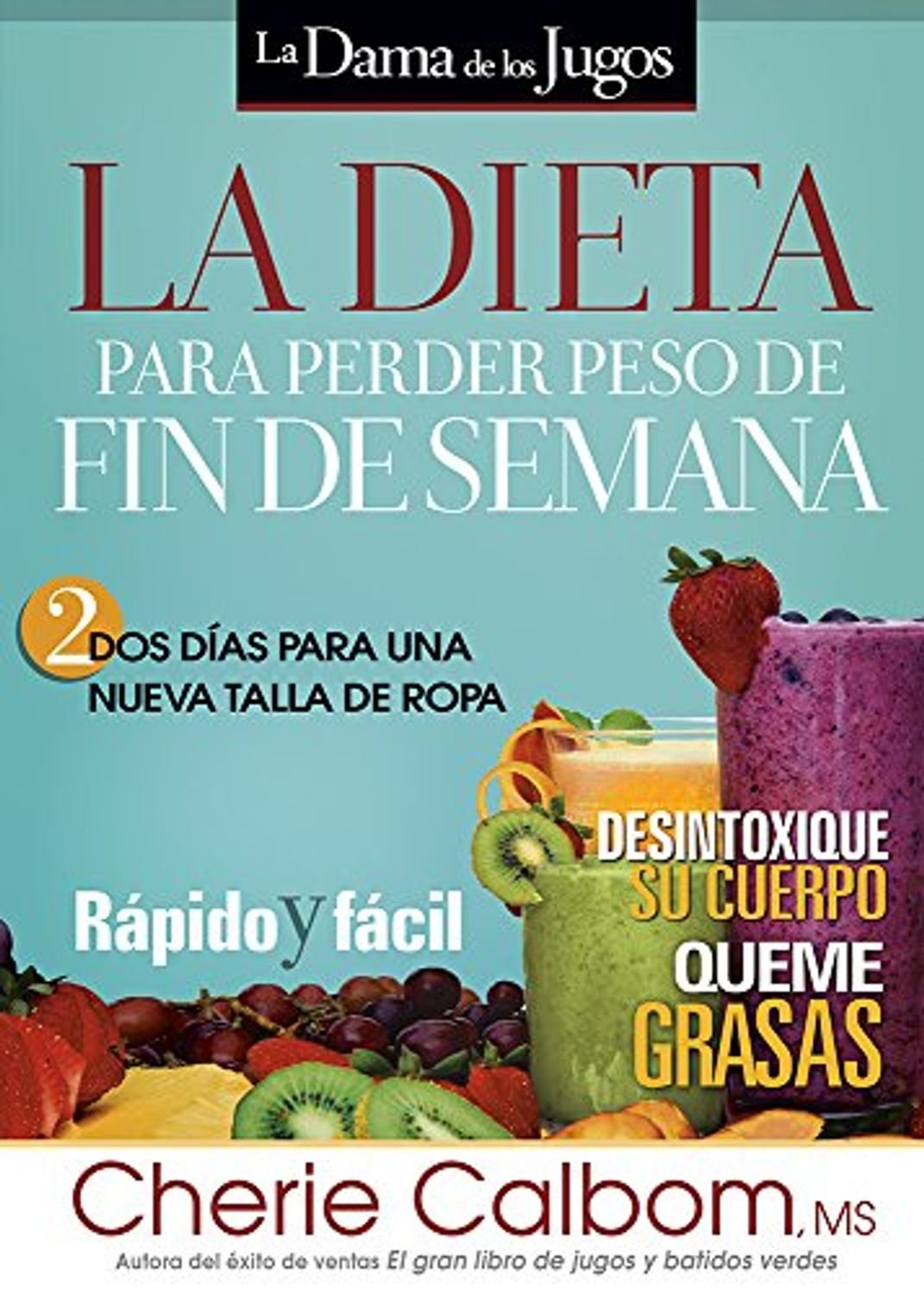 La Dieta para Perder Peso de Fin de Semana 1 La Dieta para Perder Peso de Fin de Semana