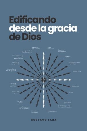 Edificando Desde La Gracia De Dios