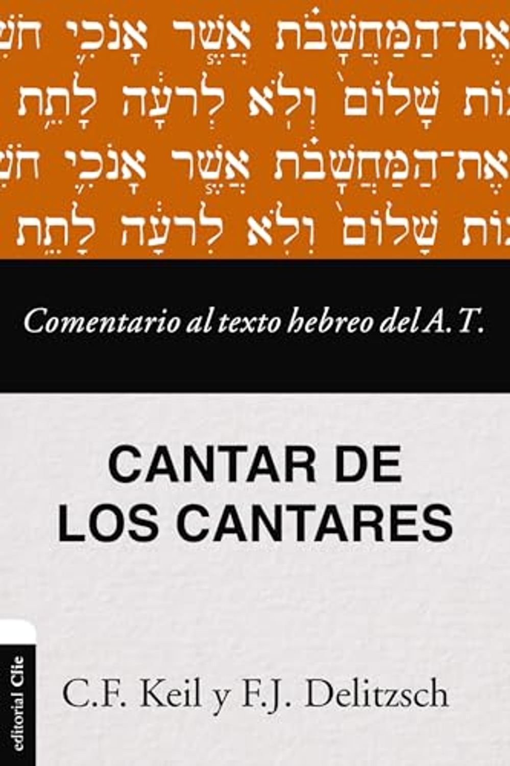 Comentario Al Texto Hebreo Del AT/ Cantar De Los Cantares 1 Comentario Al Texto Hebreo Del AT/ Cantar De Los Cantares