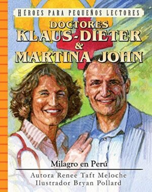 Milagro en Perú. Klaus Dieter y Martina John. JUCUM