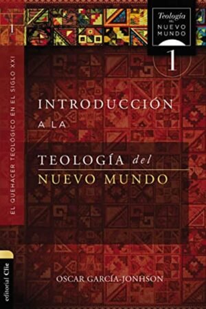 Introduccion A La Teologia Del Nuevo Mundo/El Quehacer Teologico En El Siglo XXI