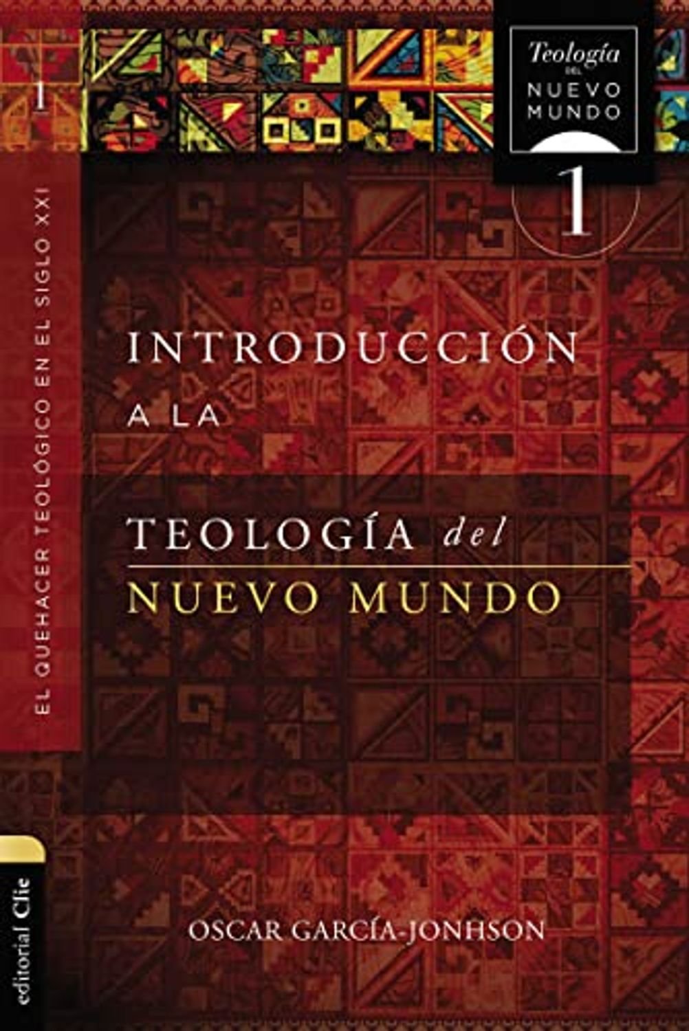 Introduccion A La Teologia Del Nuevo Mundo/El Quehacer Teologico En El Siglo XXI 1 Introduccion A La Teologia Del Nuevo Mundo/El Quehacer Teologico En El Siglo XXI