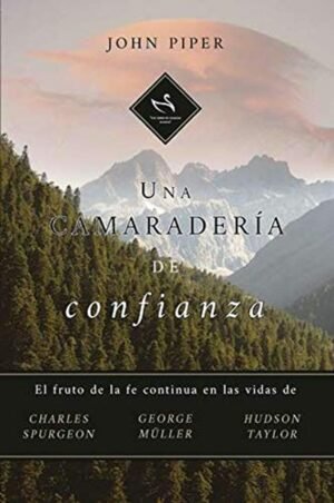 Una Camaraderia De Confianza/El Fruto En Las Vidas De Charles George Hudson