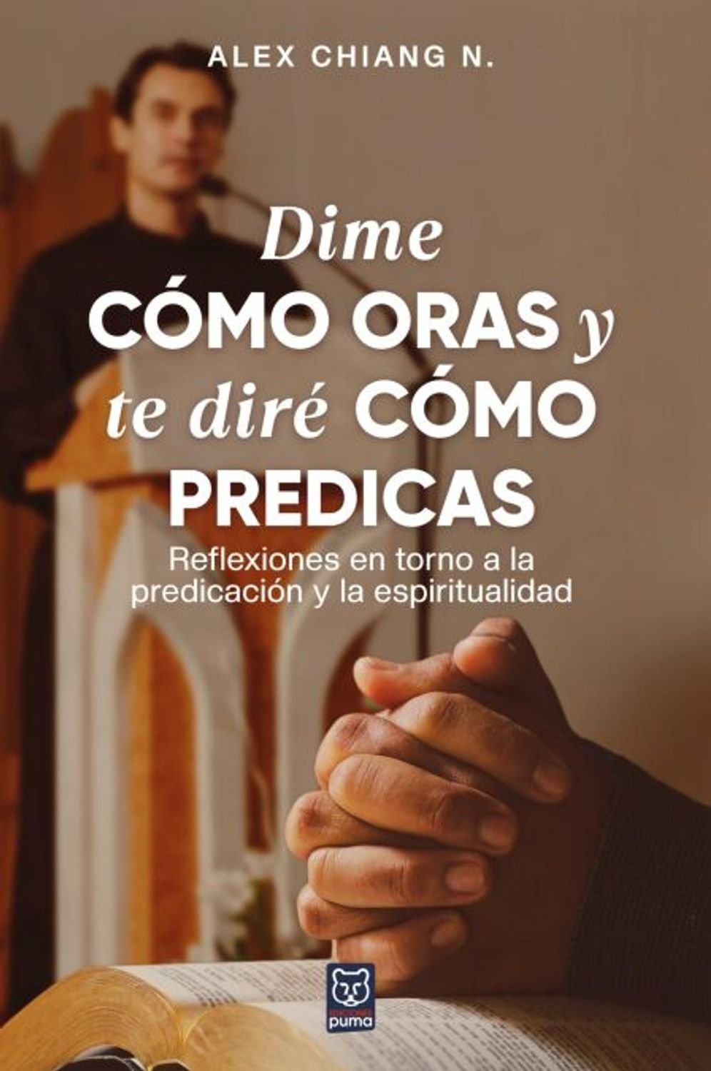 Dime Como Oras Y Te Dire Como Predicas 1 Dime Como Oras Y Te Dire Como Predicas