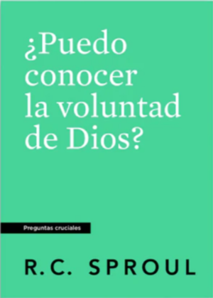 ¿Puedo Conocer la Voluntad de Dios?