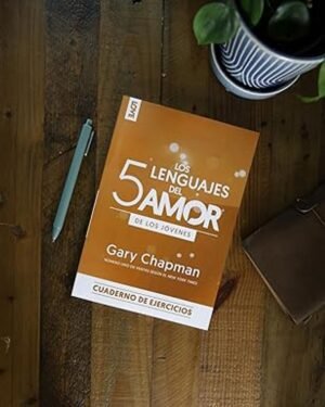 Cinco Lenguajes Del Amor Edicion Jovenes/ Cuaderno Ejercicios