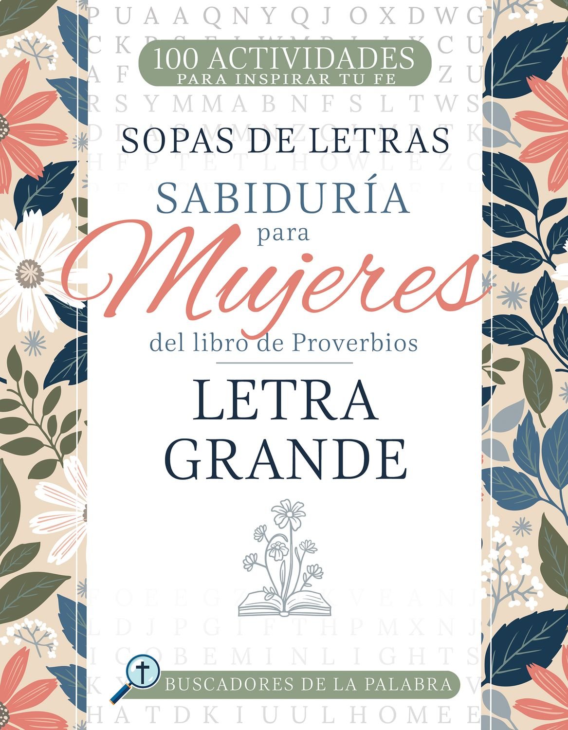 Sopa De Letras Sabiduria Para Mujeres Del Libro De Proverbios/ Letra Grande 1 Sopa De Letras Sabiduria Para Mujeres Del Libro De Proverbios/ Letra Grande
