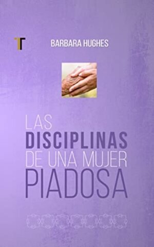 Disciplinas De Una Mujer Piadosa