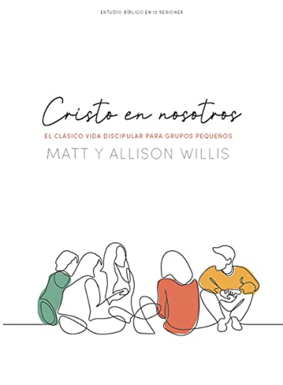 Cristo En Nosotros/Estudio Biblico 1 Cristo En Nosotros/Estudio Biblico