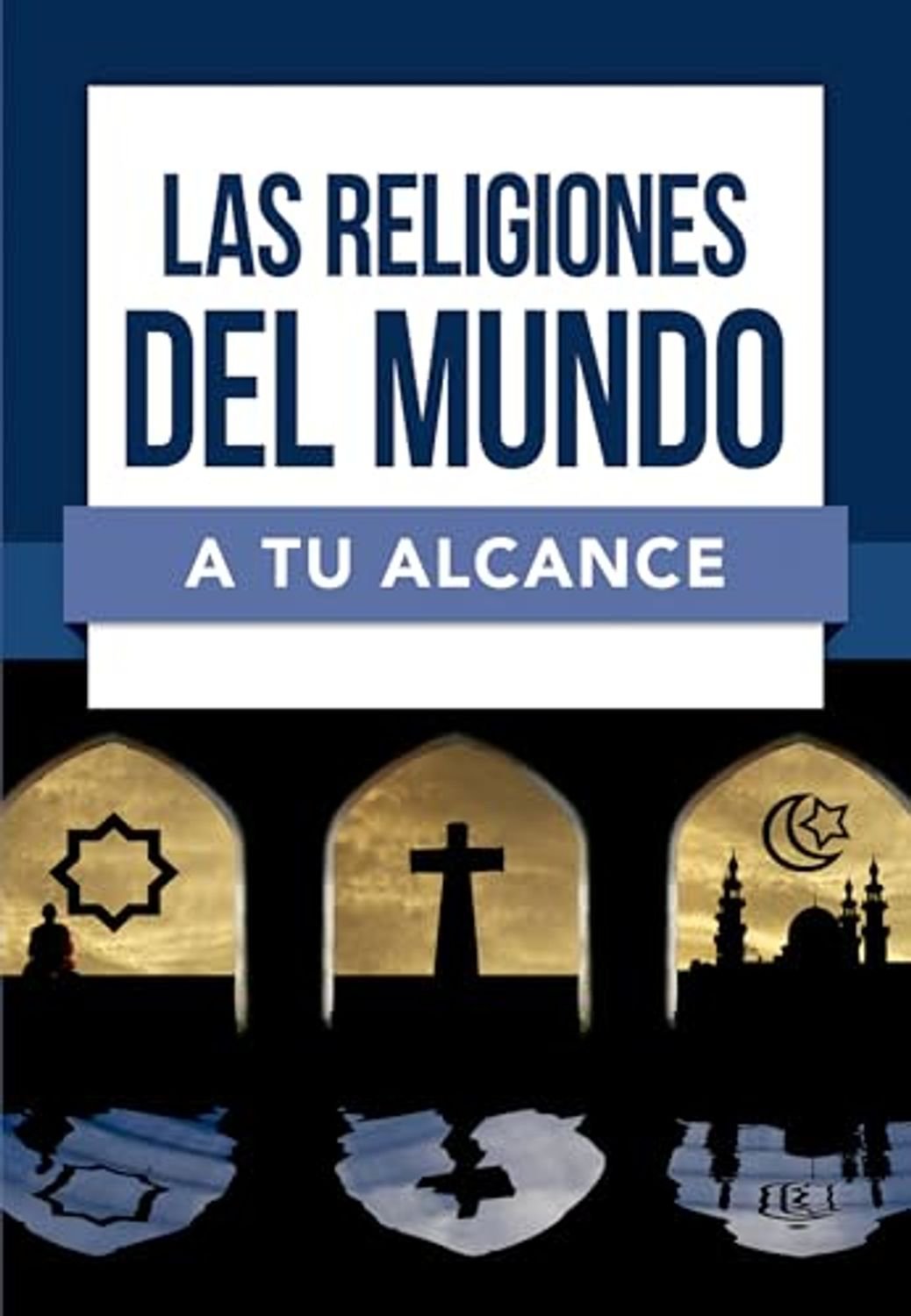 Religiones Del Mundo/A Tu Alcance 1 Religiones Del Mundo/A Tu Alcance