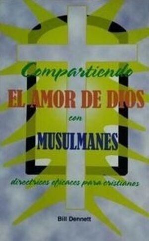 Compartiendo el Amor de Dios con un Musulmán