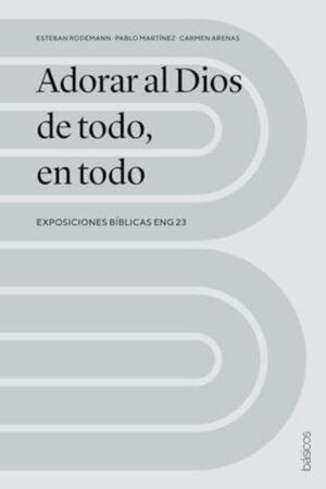 Adorar Al Dios De Todo. En Todo