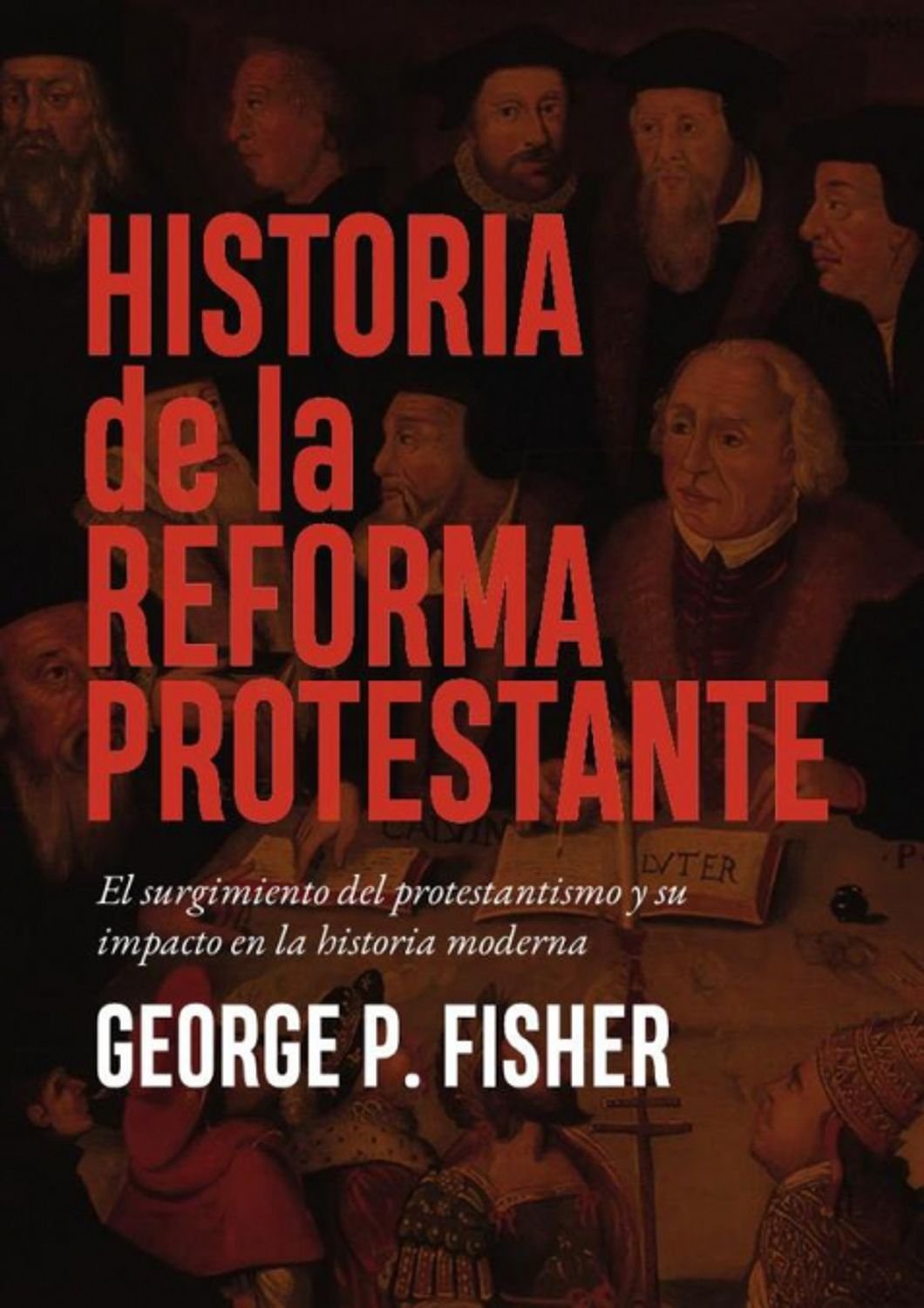 Historia De La Reforma Protestante 1 Historia De La Reforma Protestante
