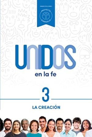 Creación/ La – Vol 3 /Serie Unidos En La Fe