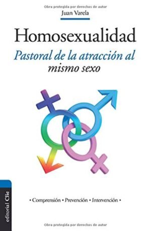 Homosexualidad: Pastoral de la Atracción al Mismo Sexo