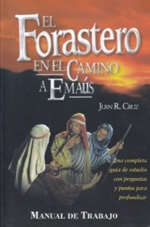 Forastero En El Camino A Emaus/Manual De Trabajo