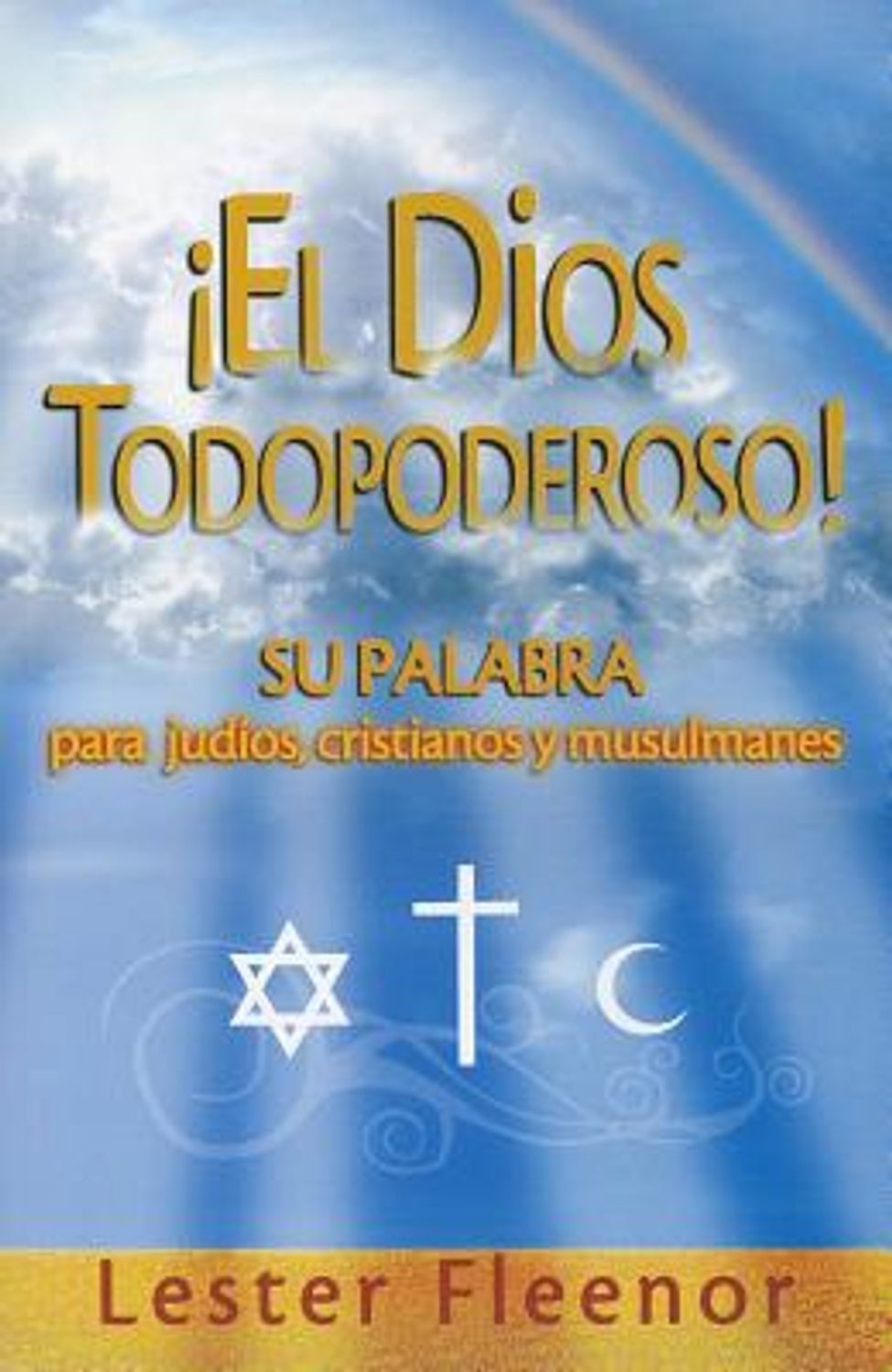 ¡El Dios Todo Poderoso!, Lester Fleenor 1 ¡El Dios Todo Poderoso!, Lester Fleenor