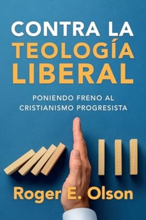 Contra La Teologia Liberal