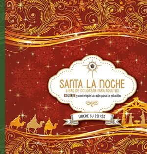 Santa La Noche : Coloree Mientras Contempla El Motivo De La Temporada