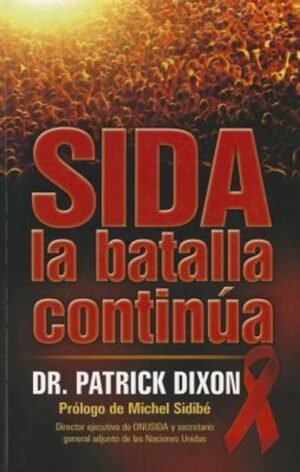 SIDA: La Batalla Continúa