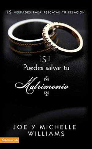 Si Puedes Salvar Tu Matrimonio