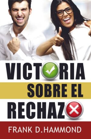 Victoria Sobre el Rechazo