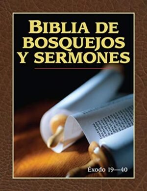 Biblia De Bosquejos Y Sermones/Exodo 19-40